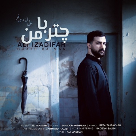 دانلود آهنگ جدید علی ایزدی فر چتر با من